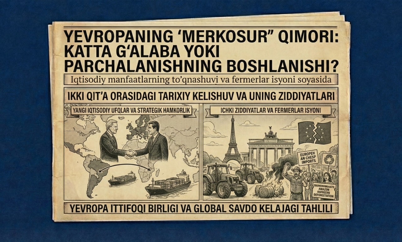 Yevropaning "Merkosur" qimori: Katta g‘alaba yoki parchalanishning boshlanishi?